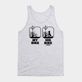 My Bike His Bike Soon.. | Funny Bicycle Thief Theft For Cycle Fans & Lovers Tank Top